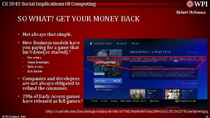 CS 3043 Social Implications Of Computing SO WHAT? GET YOUR MONEY BACK Robert Mc.