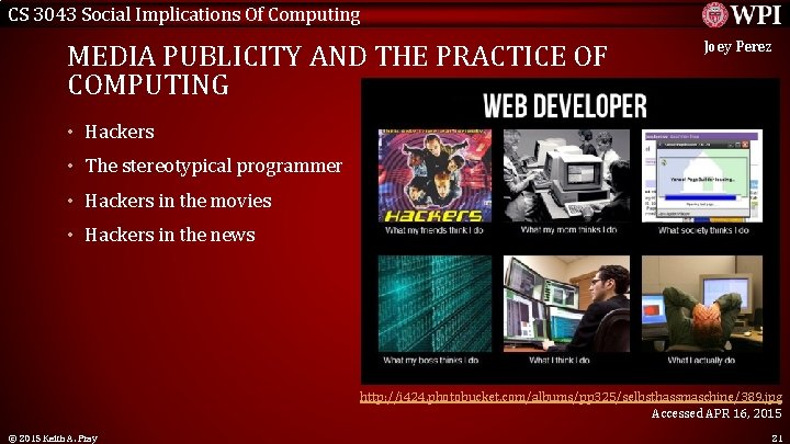 CS 3043 Social Implications Of Computing MEDIA PUBLICITY AND THE PRACTICE OF COMPUTING Joey