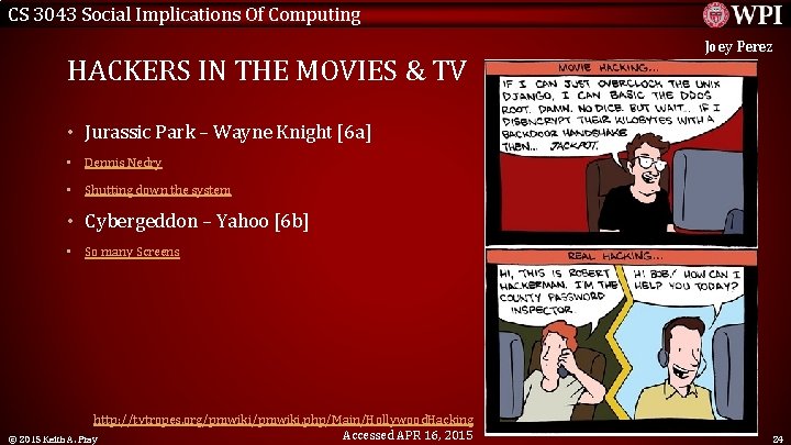 CS 3043 Social Implications Of Computing HACKERS IN THE MOVIES & TV Joey Perez