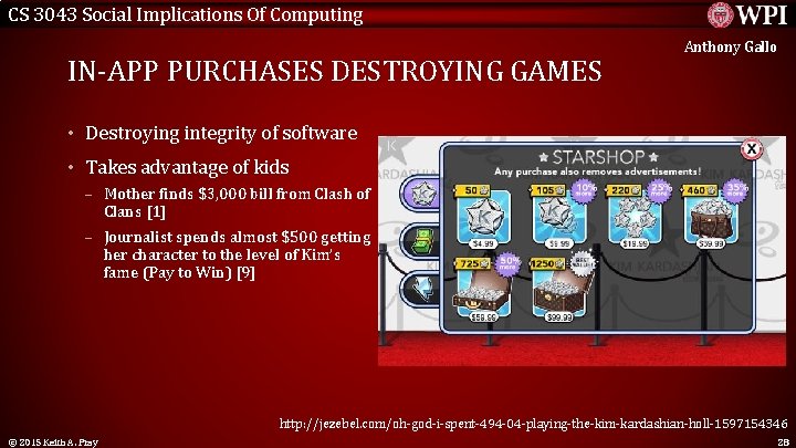 CS 3043 Social Implications Of Computing IN-APP PURCHASES DESTROYING GAMES Anthony Gallo • Destroying