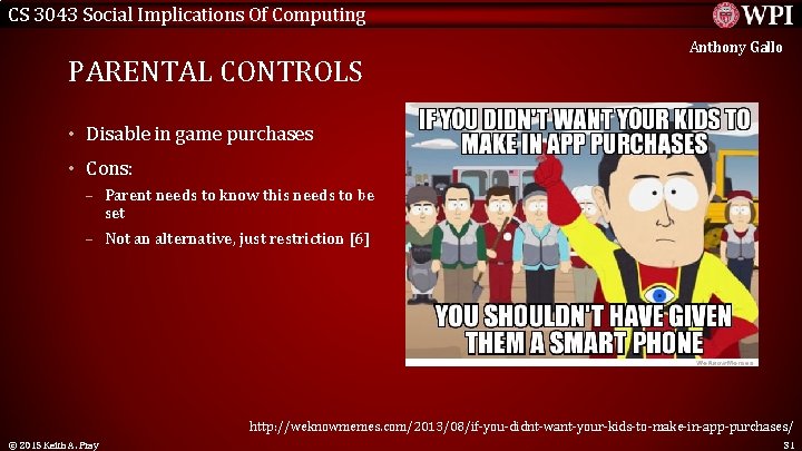 CS 3043 Social Implications Of Computing PARENTAL CONTROLS Anthony Gallo • Disable in game