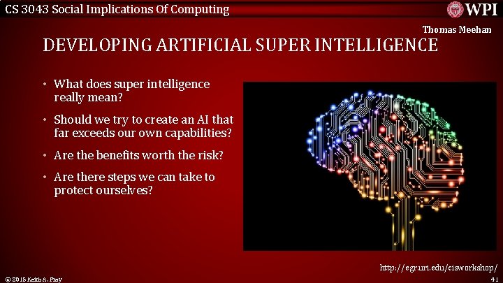 CS 3043 Social Implications Of Computing Thomas Meehan DEVELOPING ARTIFICIAL SUPER INTELLIGENCE • What