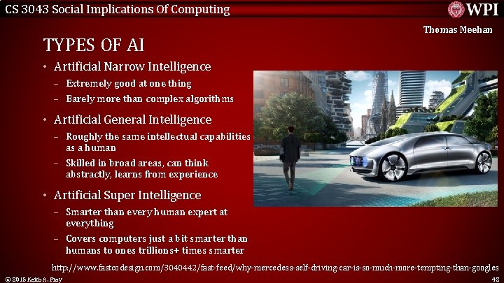 CS 3043 Social Implications Of Computing TYPES OF AI Thomas Meehan • Artificial Narrow
