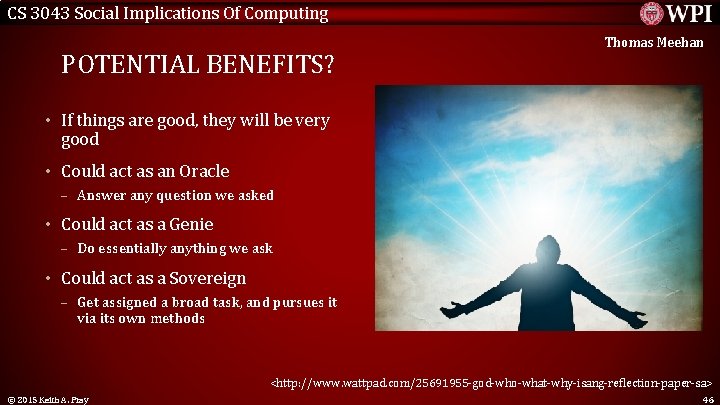 CS 3043 Social Implications Of Computing POTENTIAL BENEFITS? Thomas Meehan • If things are