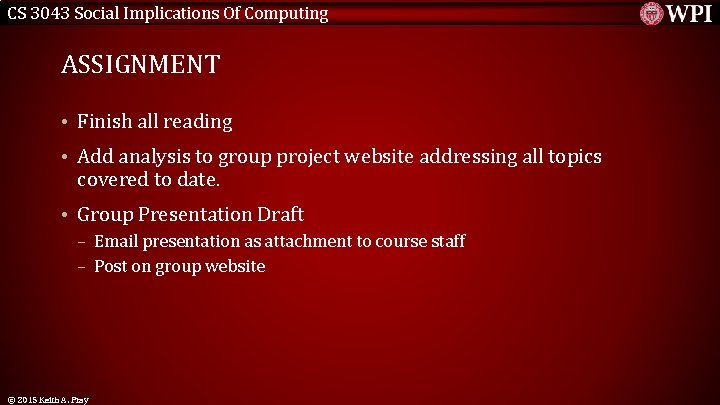 CS 3043 Social Implications Of Computing ASSIGNMENT • Finish all reading • Add analysis