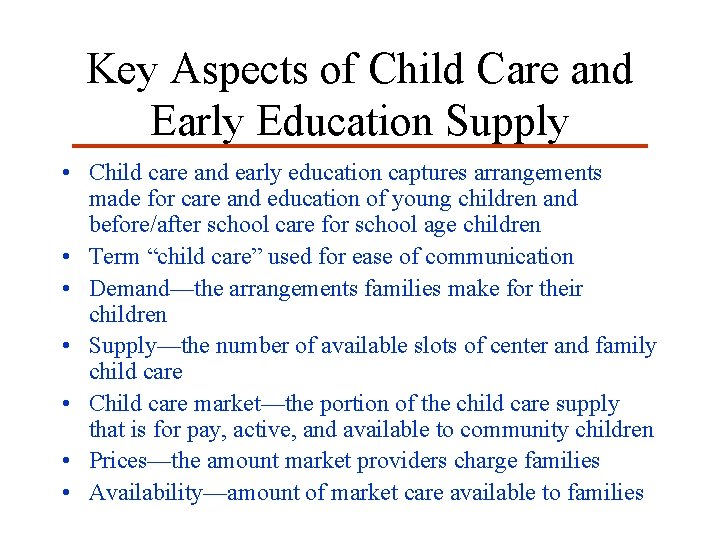 Key Aspects of Child Care and Early Education Supply • Child care and early Key Aspects of Child Care and Early Education Supply • Child care and early