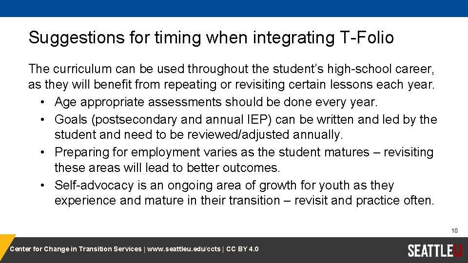 Suggestions for timing when integrating T-Folio The curriculum can be used throughout the student’s