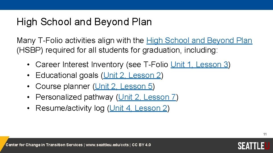 High School and Beyond Plan Many T-Folio activities align with the High School and