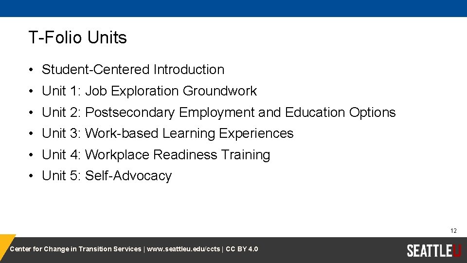 T-Folio Units • Student-Centered Introduction • Unit 1: Job Exploration Groundwork • Unit 2: