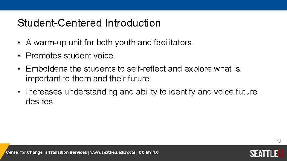 Student-Centered Introduction • A warm-up unit for both youth and facilitators. • Promotes student