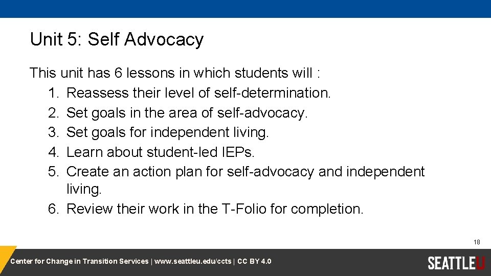 Unit 5: Self Advocacy This unit has 6 lessons in which students will :