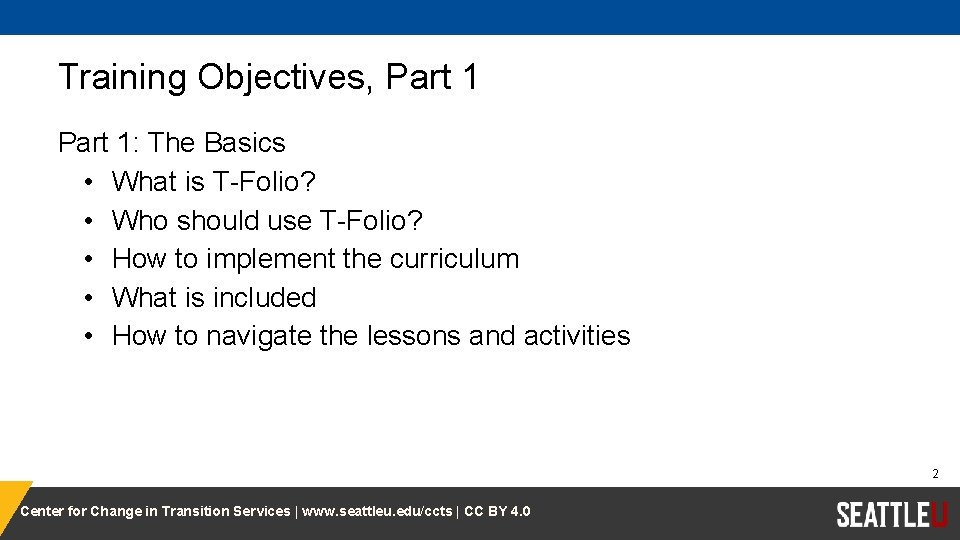 Training Objectives, Part 1: The Basics • What is T-Folio? • Who should use