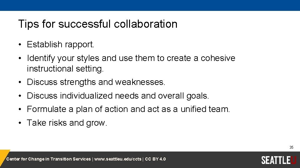 Tips for successful collaboration • Establish rapport. • Identify your styles and use them