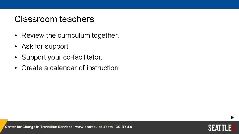 Classroom teachers • Review the curriculum together. • Ask for support. • Support your