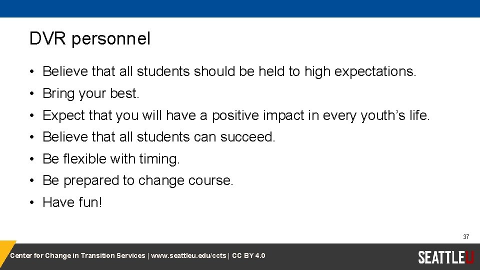 DVR personnel • Believe that all students should be held to high expectations. •