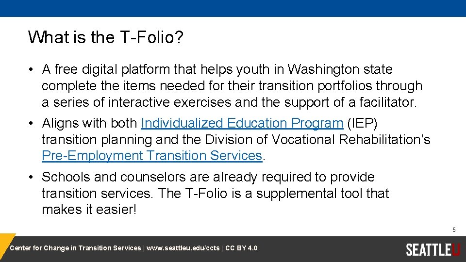 What is the T-Folio? • A free digital platform that helps youth in Washington