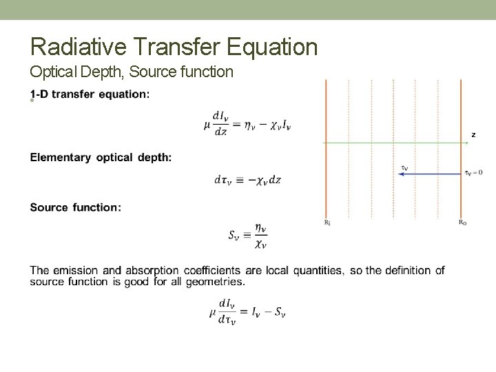 Radiative Transfer Equation Optical Depth, Source function • z 