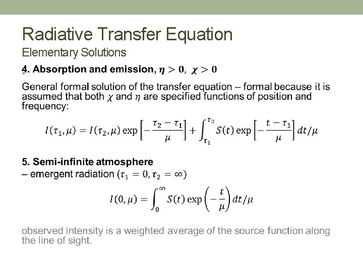 Radiative Transfer Equation Elementary Solutions • 