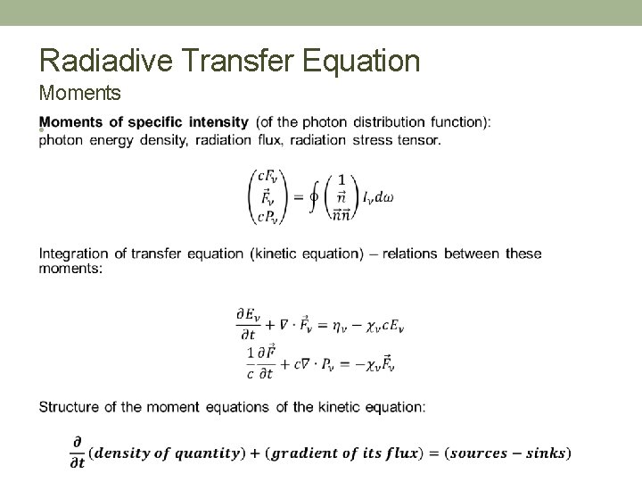 Radiadive Transfer Equation Moments • 