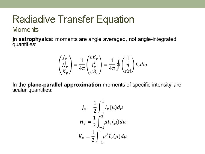 Radiadive Transfer Equation Moments • 