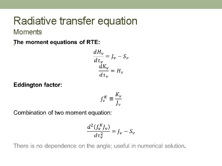 Radiative transfer equation Moments • 