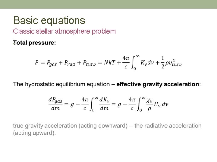 Basic equations Classic stellar atmosphere problem • 