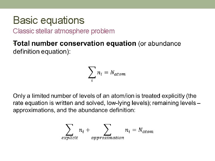 Basic equations Classic stellar atmosphere problem • 