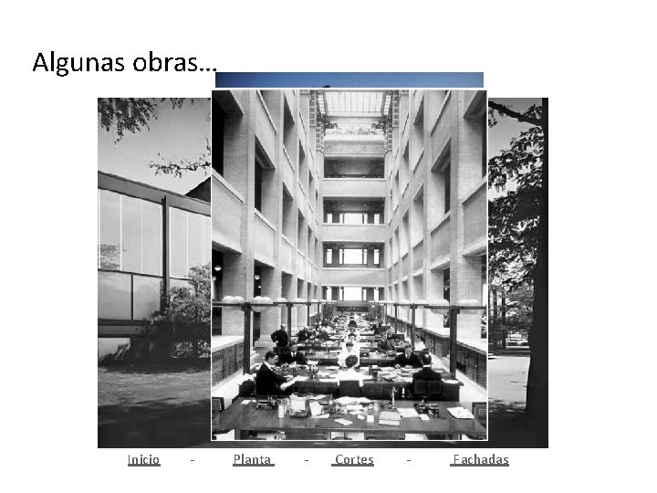 Algunas obras… Inicio - Planta - Cortes - Fachadas 