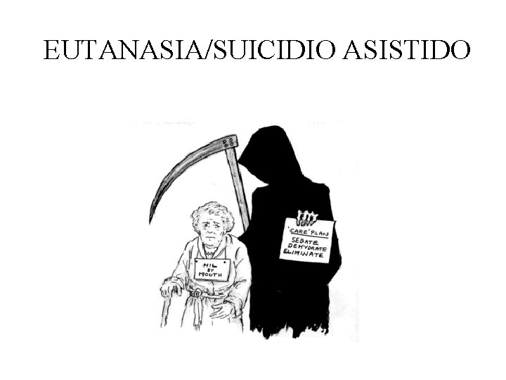 EUTANASIA/SUICIDIO ASISTIDO 