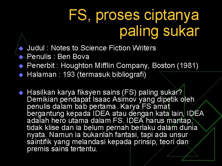 FS, proses ciptanya paling sukar u u u Judul : Notes to Science Fiction