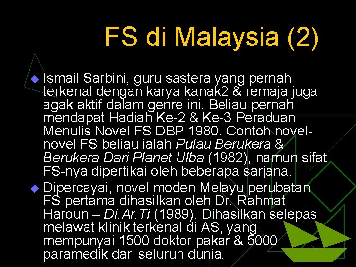 FS di Malaysia (2) Ismail Sarbini, guru sastera yang pernah terkenal dengan karya kanak