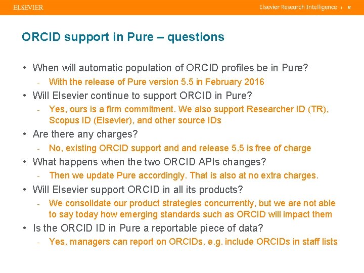 | ORCID support in Pure – questions • When will automatic population of ORCID