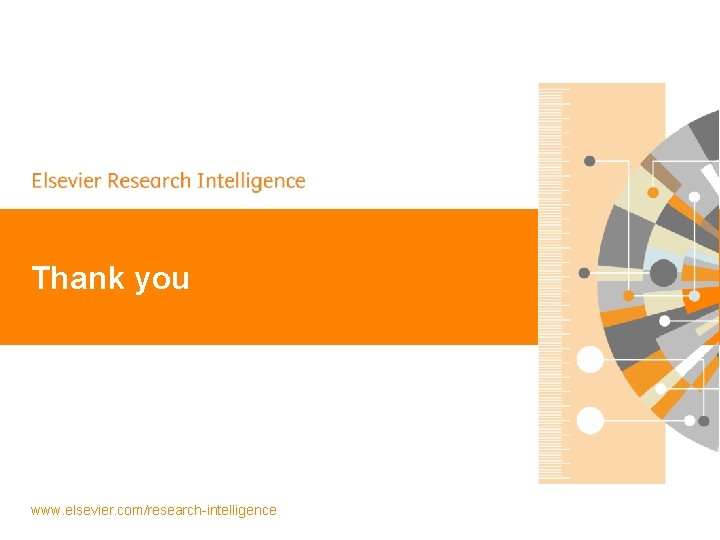 | Thank you www. elsevier. com/research-intelligence 20 