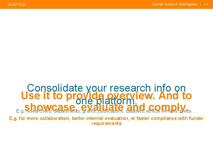 | Consolidate your research info on Use it to provide overview. And to one