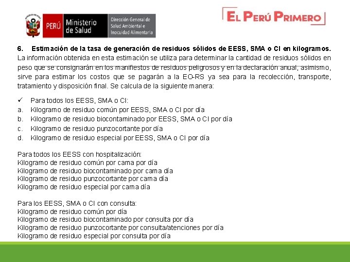  6. Estimación de la tasa de generación de residuos sólidos de EESS, SMA