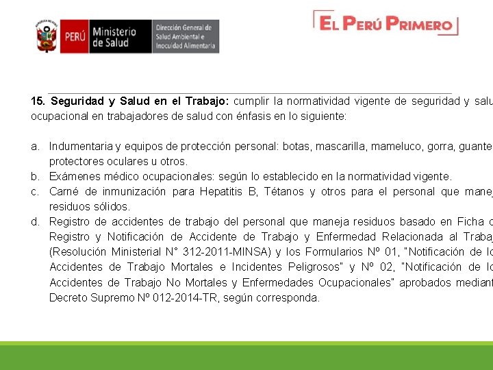 15. Seguridad y Salud en el Trabajo: cumplir la normatividad vigente de seguridad y