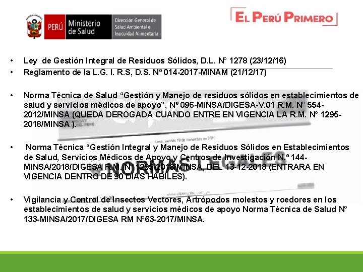  • • Ley de Gestión Integral de Residuos Sólidos, D. L. N° 1278