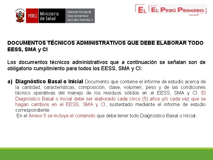 DOCUMENTOS TÉCNICOS ADMINISTRATIVOS QUE DEBE ELABORAR TODO EESS, SMA y CI Los documentos técnicos