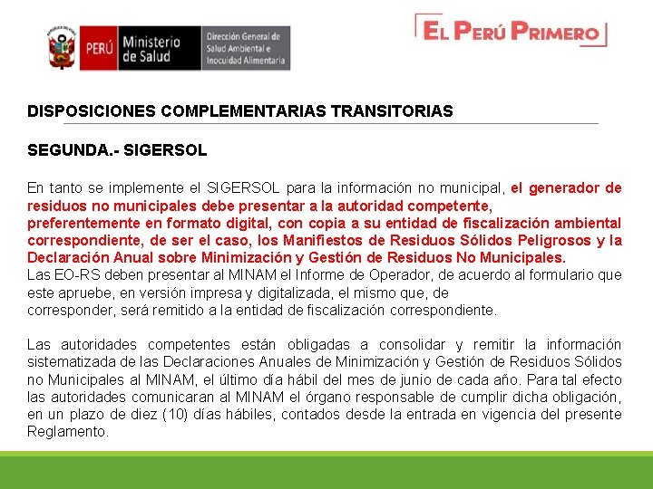 DISPOSICIONES COMPLEMENTARIAS TRANSITORIAS SEGUNDA. - SIGERSOL En tanto se implemente el SIGERSOL para la