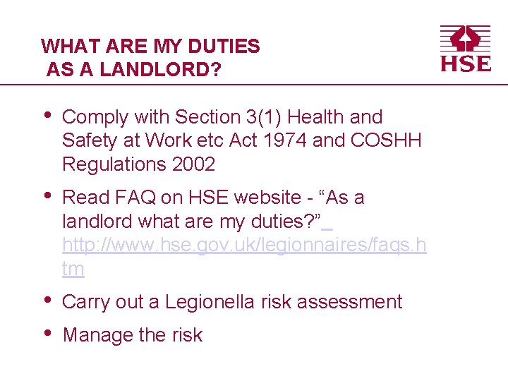 WHAT ARE MY DUTIES AS A LANDLORD? • Comply with Section 3(1) Health and