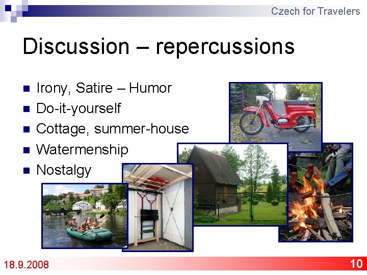 Czech for Travelers Discussion – repercussions n n n Irony, Satire – Humor Do-it-yourself