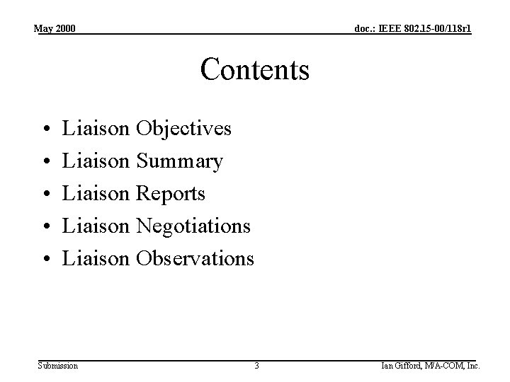 May 2000 doc. : IEEE 802. 15 -00/118 r 1 Contents • • •