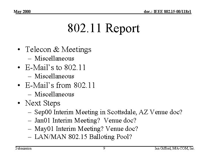 May 2000 doc. : IEEE 802. 15 -00/118 r 1 802. 11 Report •