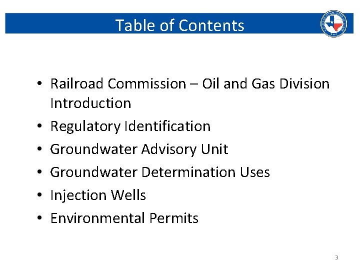 Table of Contents • Railroad Commission – Oil and Gas Division Introduction • Regulatory