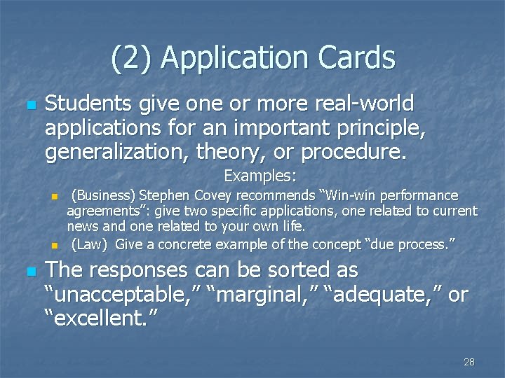 (2) Application Cards n Students give one or more real-world applications for an important