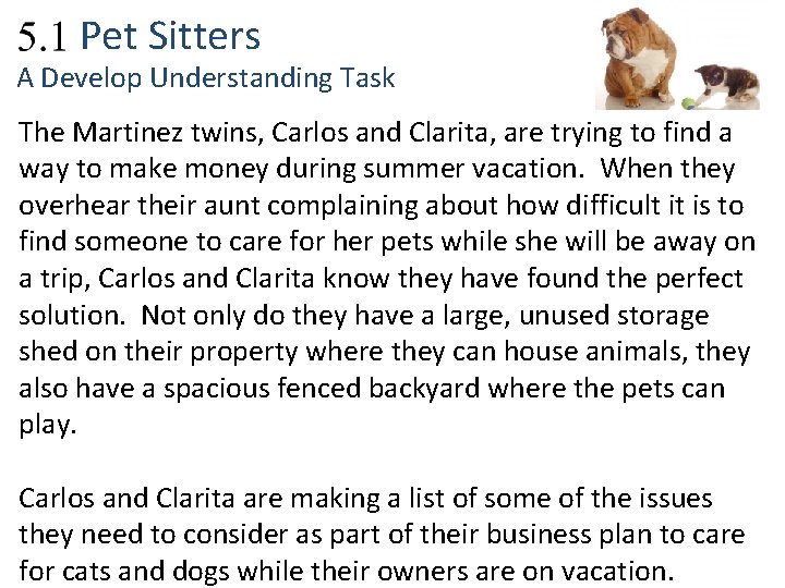 2. 1 Pet Sitters A Develop Understanding Task The Martinez twins, Carlos and Clarita,