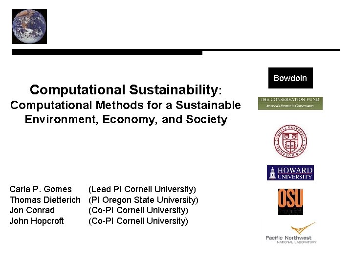 Computational Sustainability: Computational Methods for a Sustainable Environment, Economy, and Society Carla P. Gomes