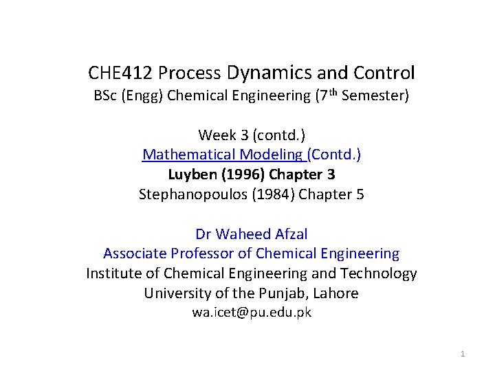 CHE 412 Process Dynamics and Control BSc (Engg) Chemical Engineering (7 th Semester) Week