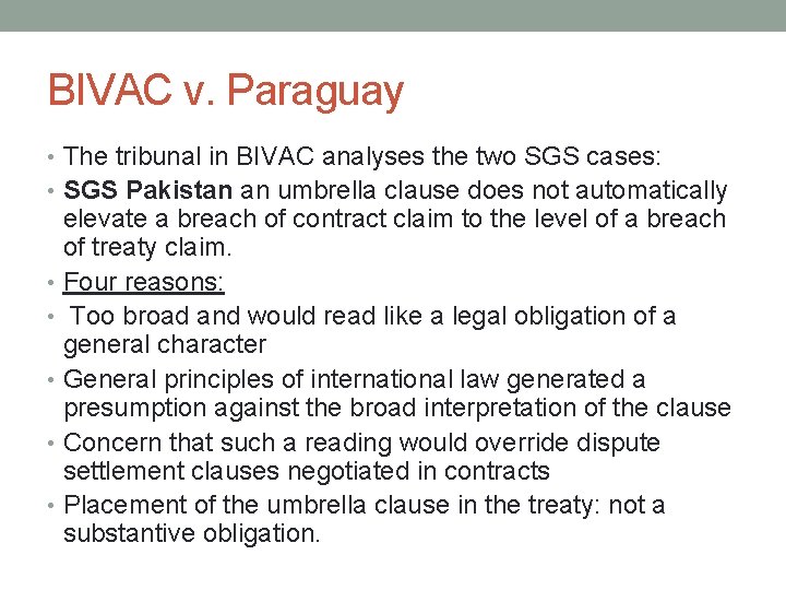BIVAC v. Paraguay • The tribunal in BIVAC analyses the two SGS cases: •