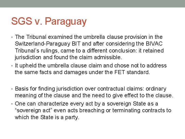 SGS v. Paraguay • The Tribunal examined the umbrella clause provision in the Switzerland-Paraguay